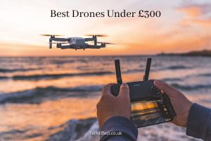 Featured image for a page reviewing the best drones under £300 on the UK market.